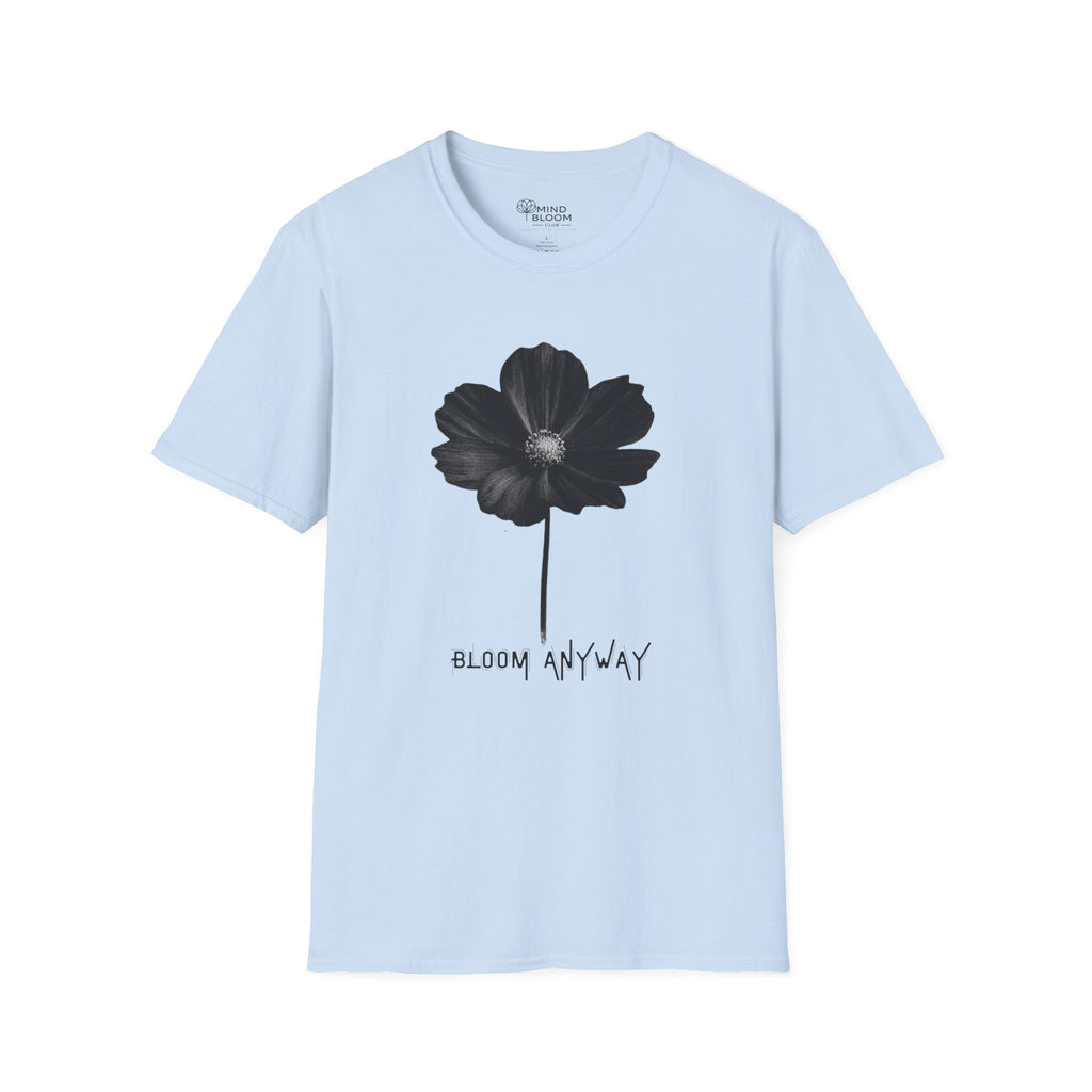 Bloom Anyway T-Shirt