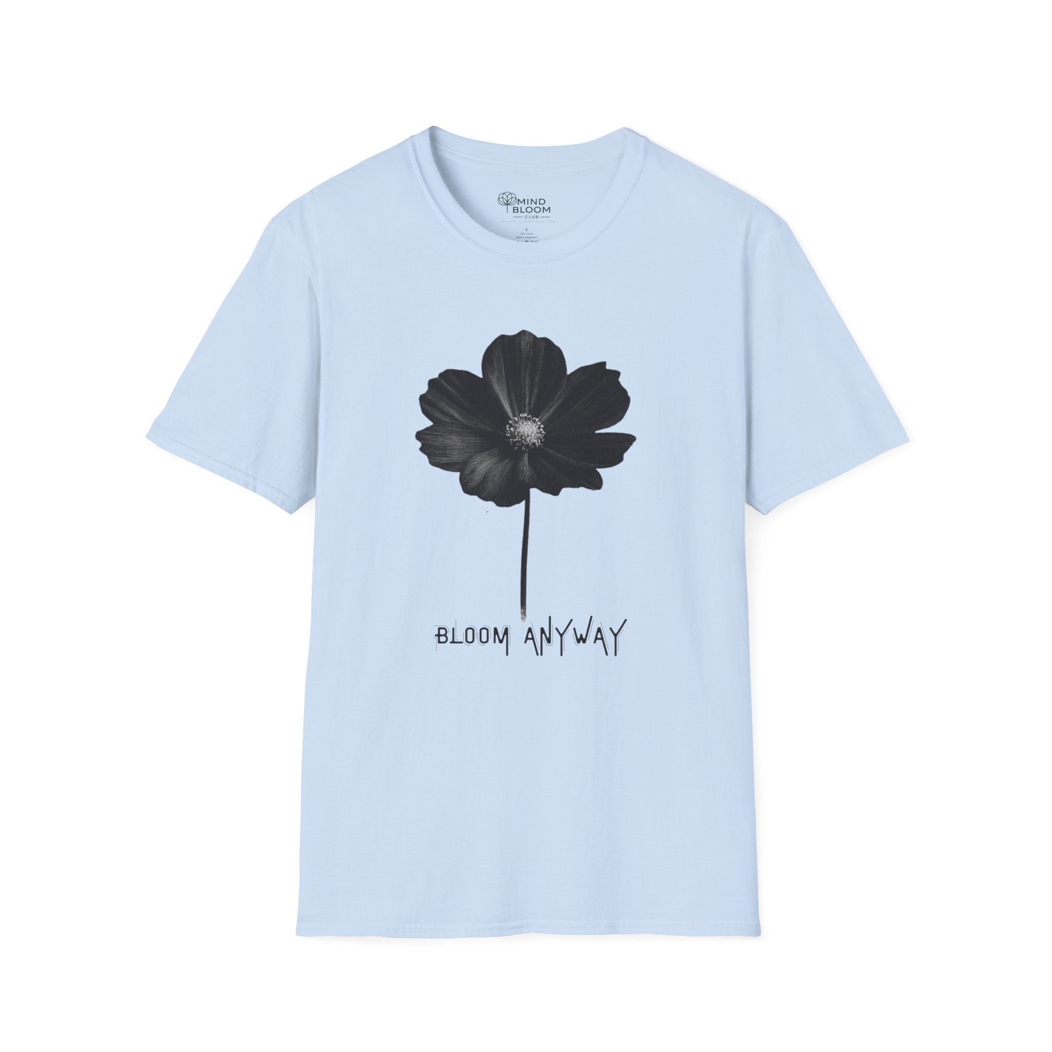 Bloom Anyway T-Shirt