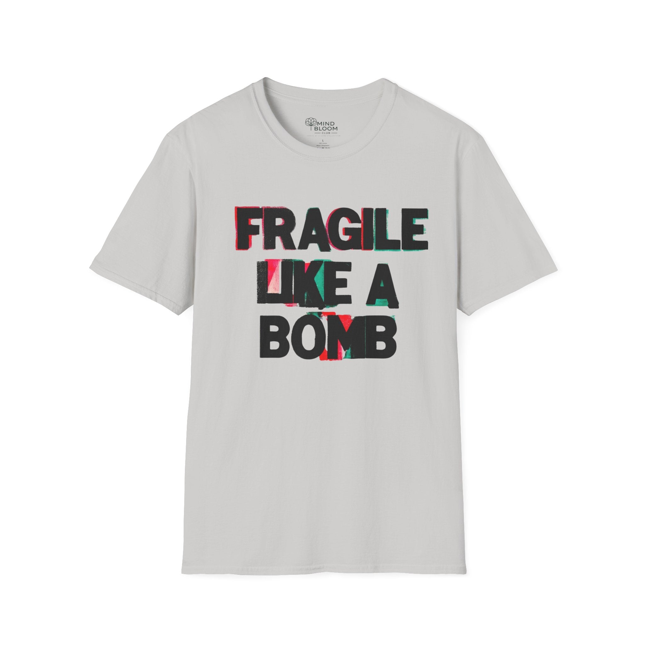 Fragile like a bomb T-Shirt