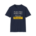 Where's The Money T-Shirt