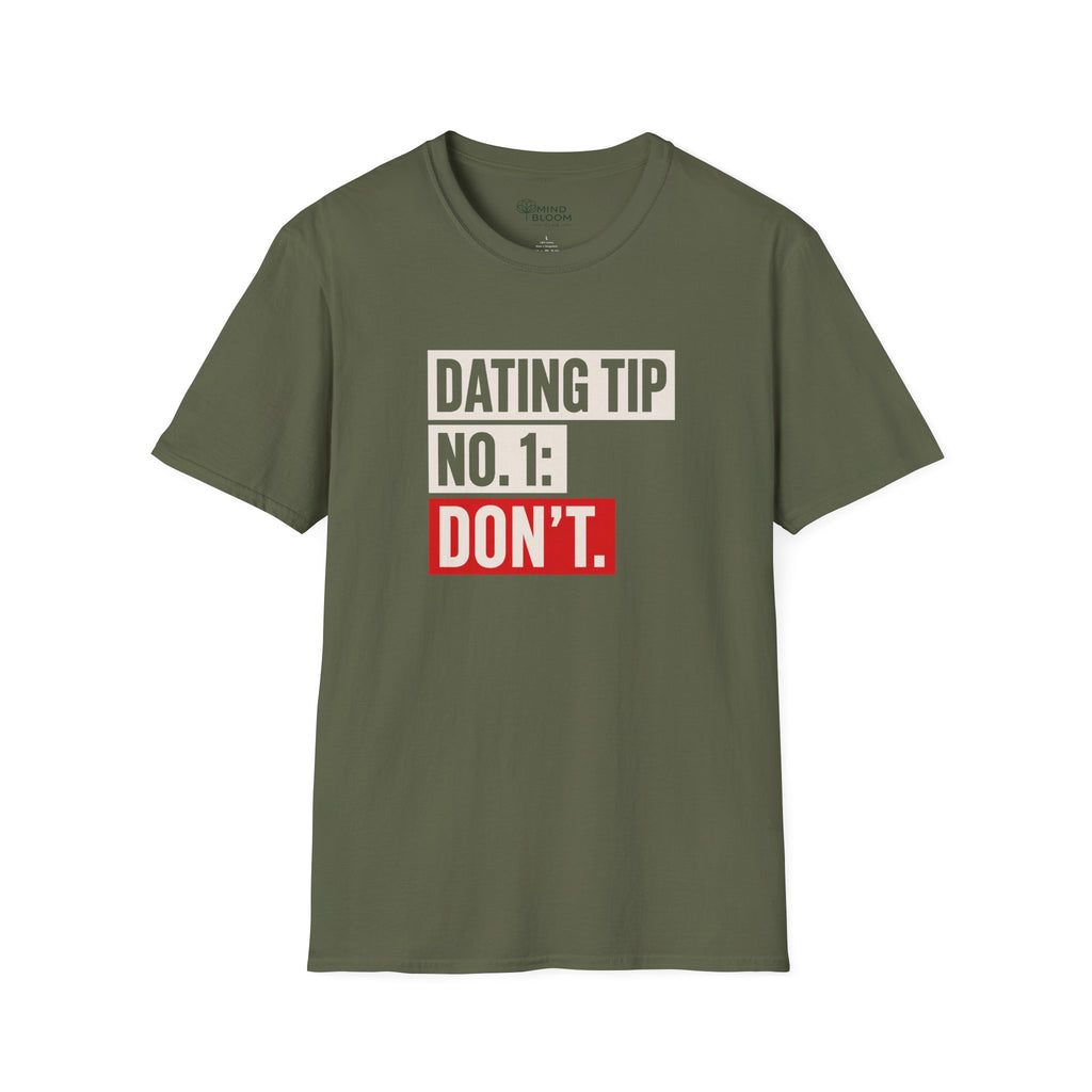 Dating Tip No. 1 T-Shirt