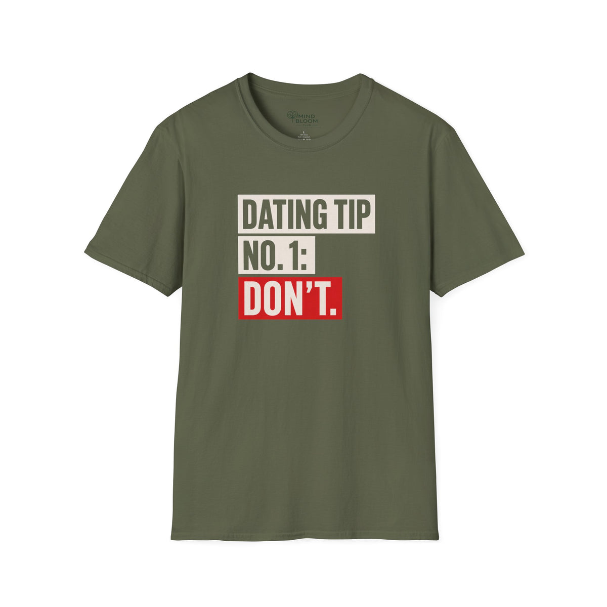 Dating Tip No. 1 T-Shirt