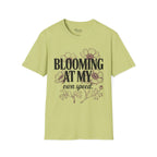 Blooming at my own speed T-Shirt