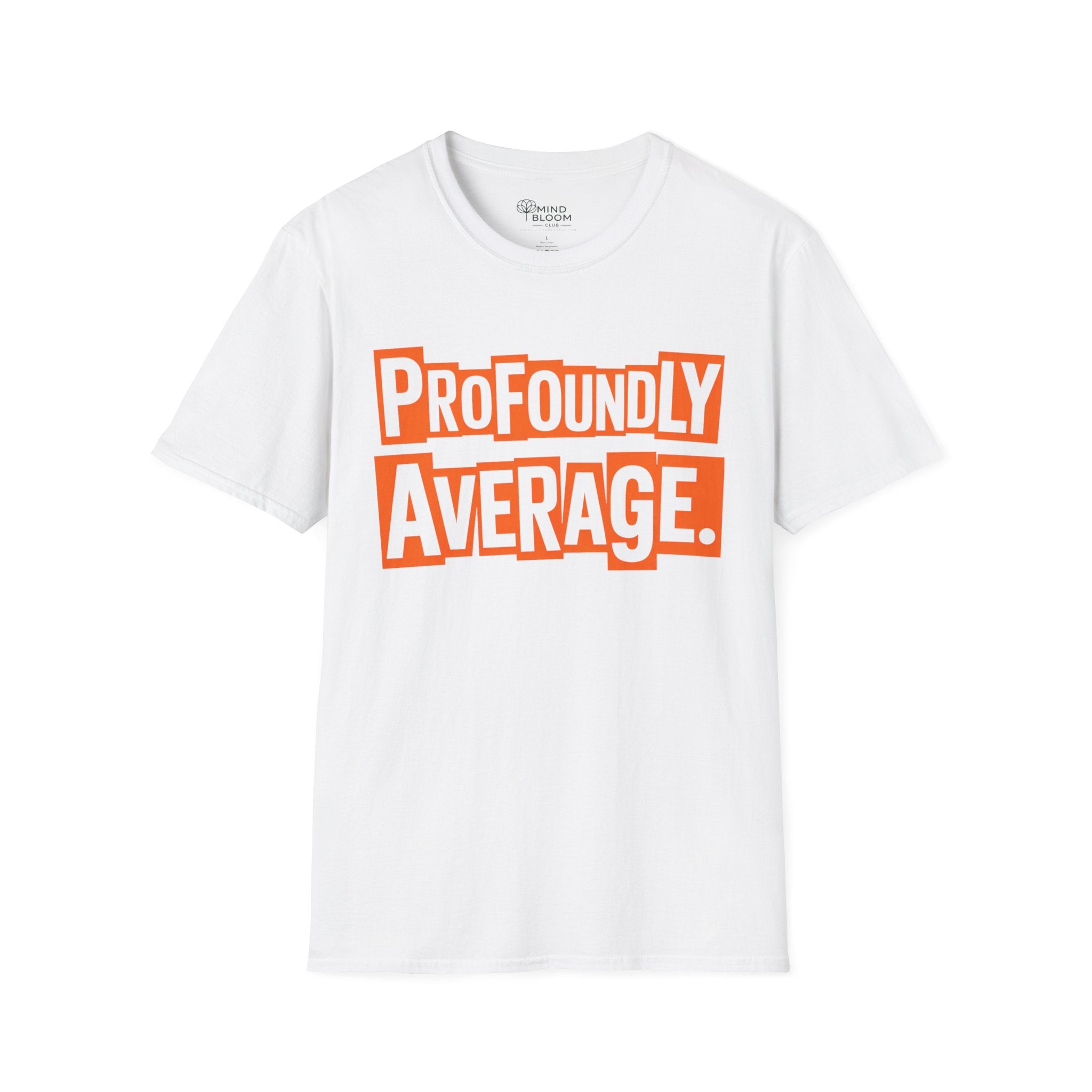 Profoundly Average T-Shirt