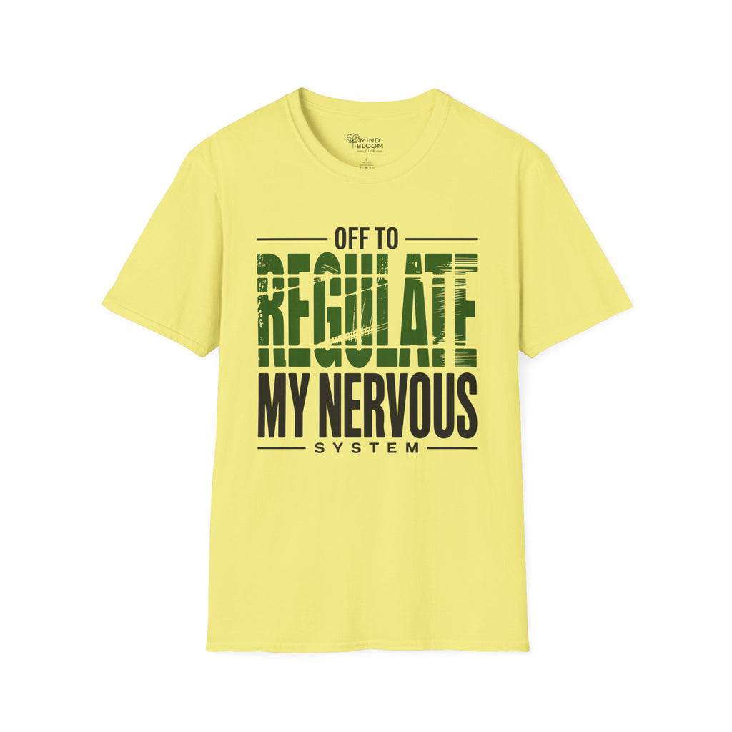 Off to regulate my nervous system T-Shirt