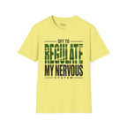 Off to regulate my nervous system T-Shirt