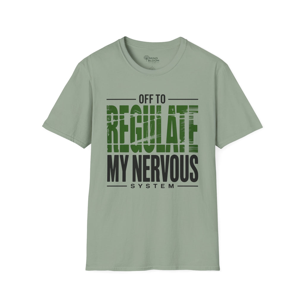 Off to regulate my nervous system T-Shirt