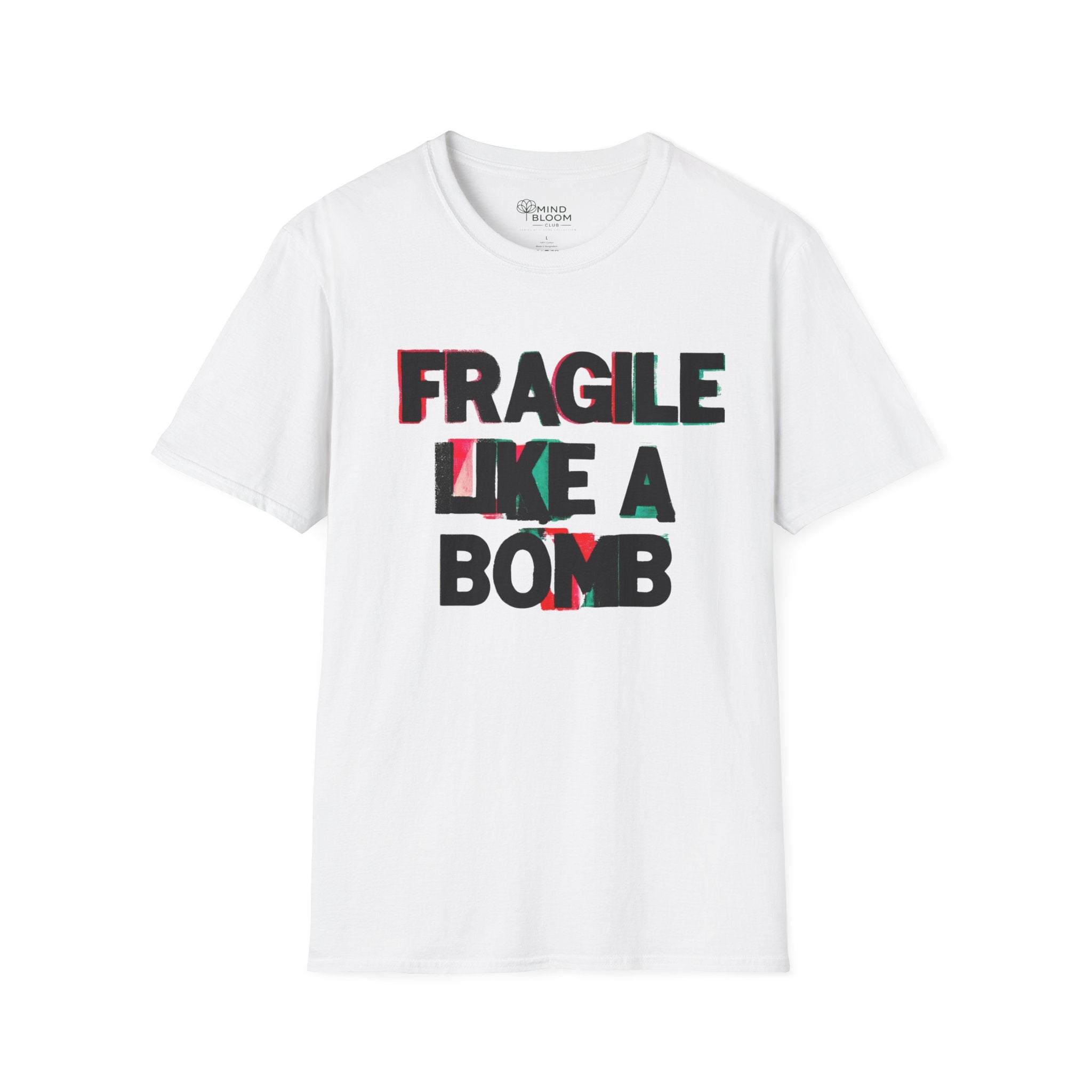 Fragile like a bomb T-Shirt