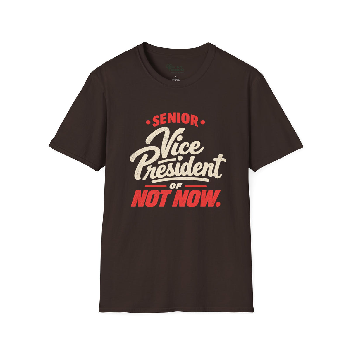 VP of Not Now T-Shirt