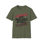 Not available after 5 T-Shirt