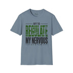 Off to regulate my nervous system T-Shirt