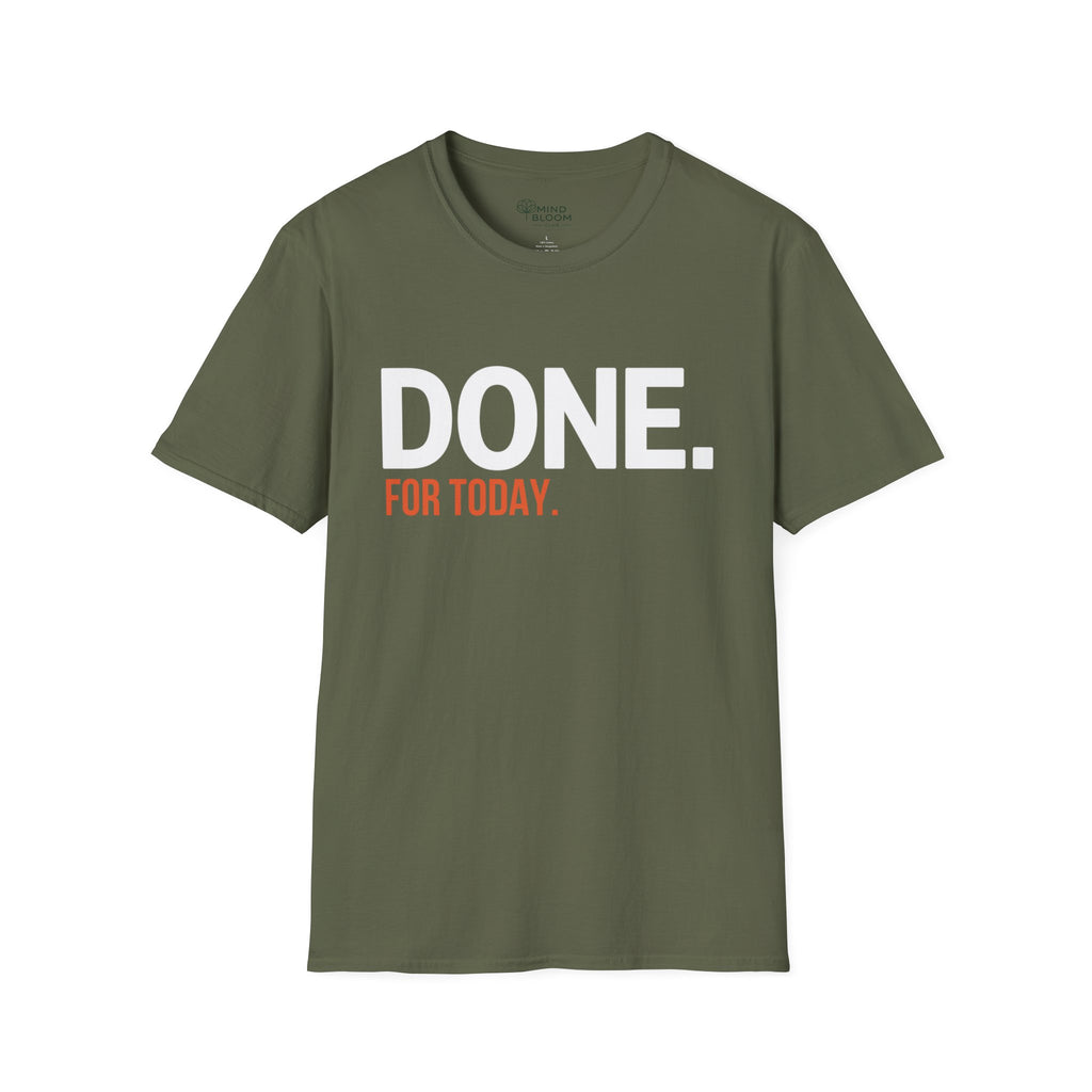 Done. For Today T-Shirt