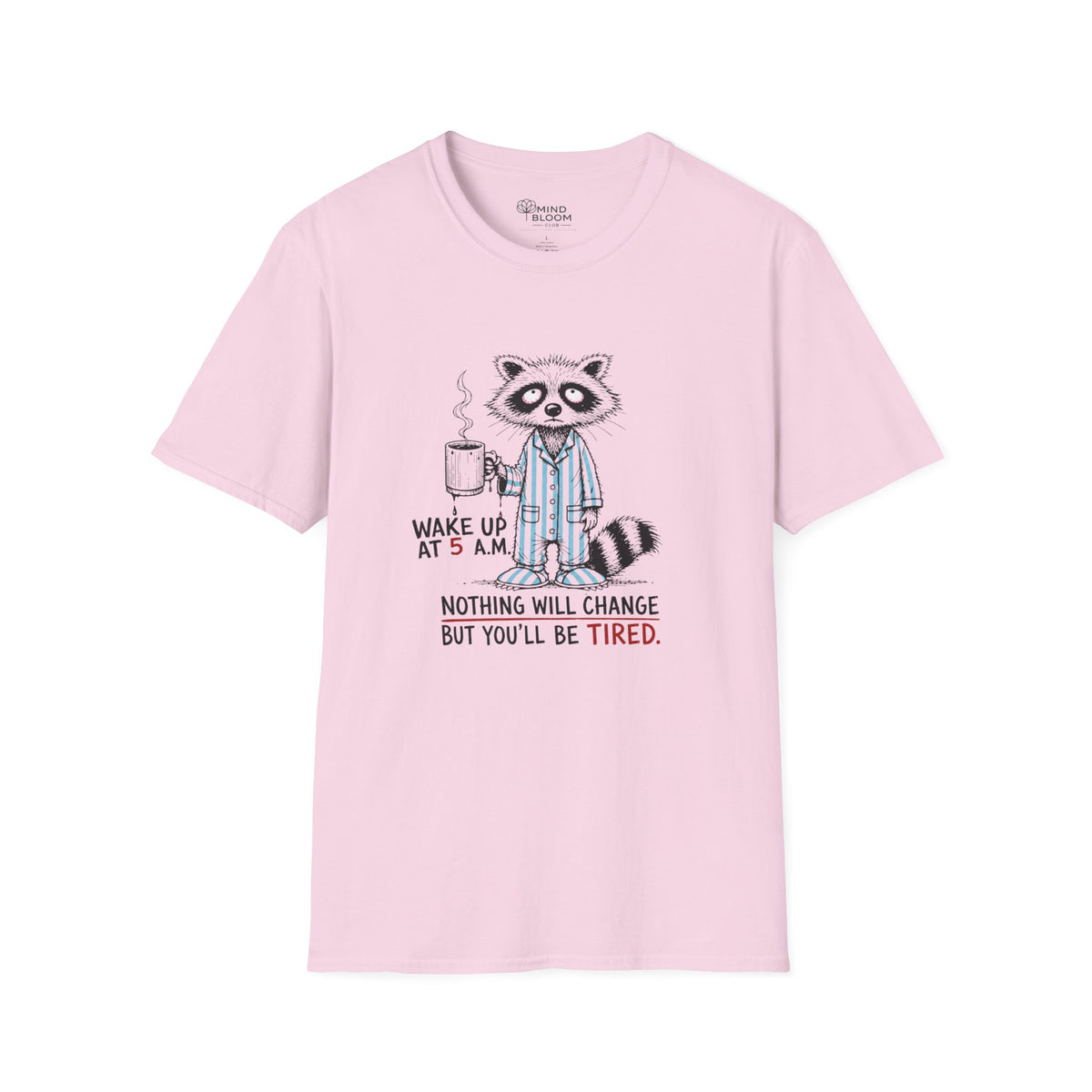 Wake up T-Shirt