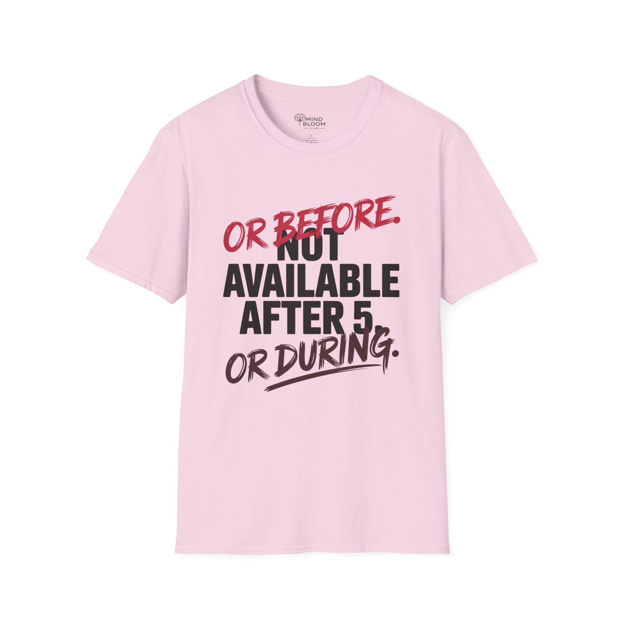 Not available after 5 T-Shirt