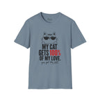 My Cat Gets 100% T-Shirt