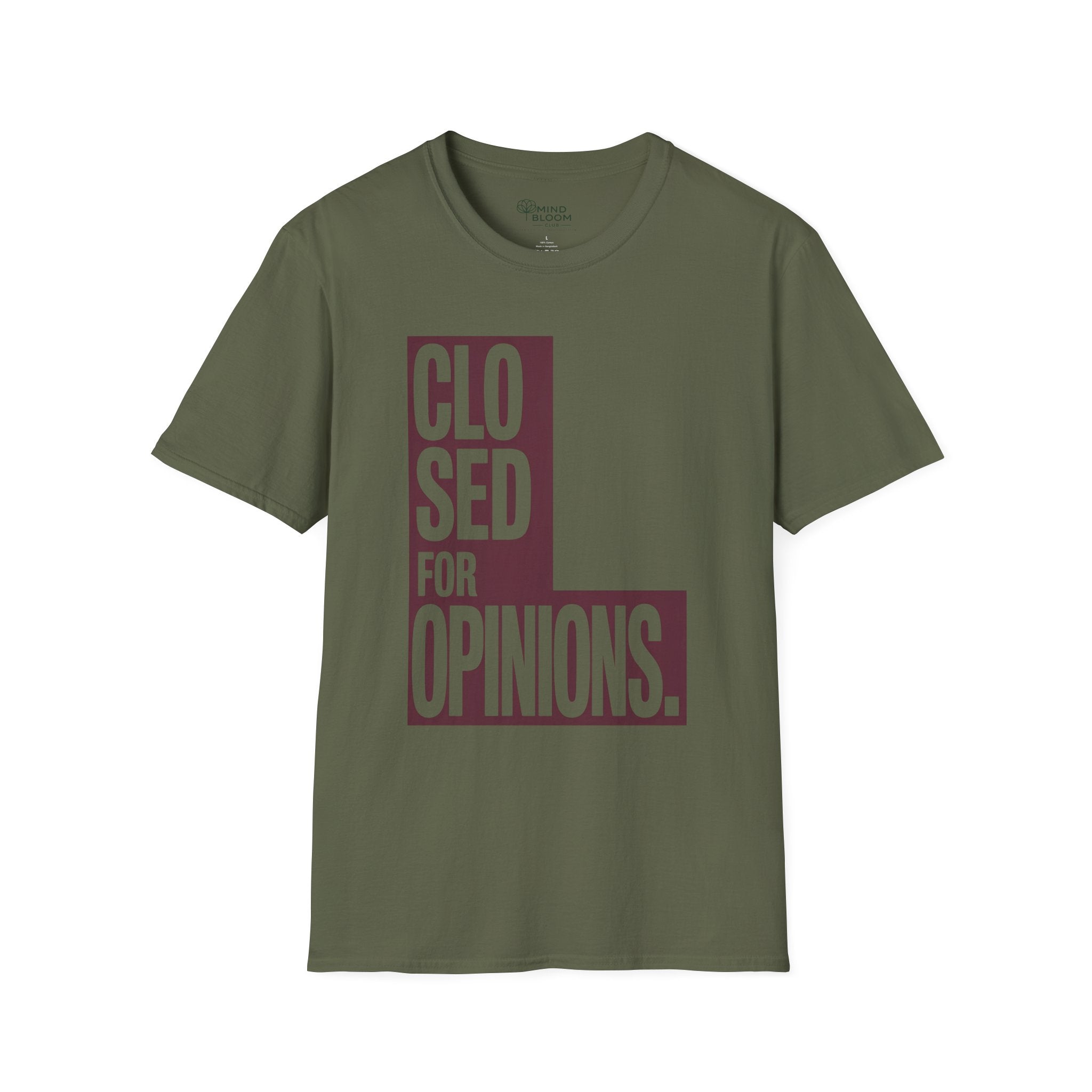 Closed for opinions T-Shirt