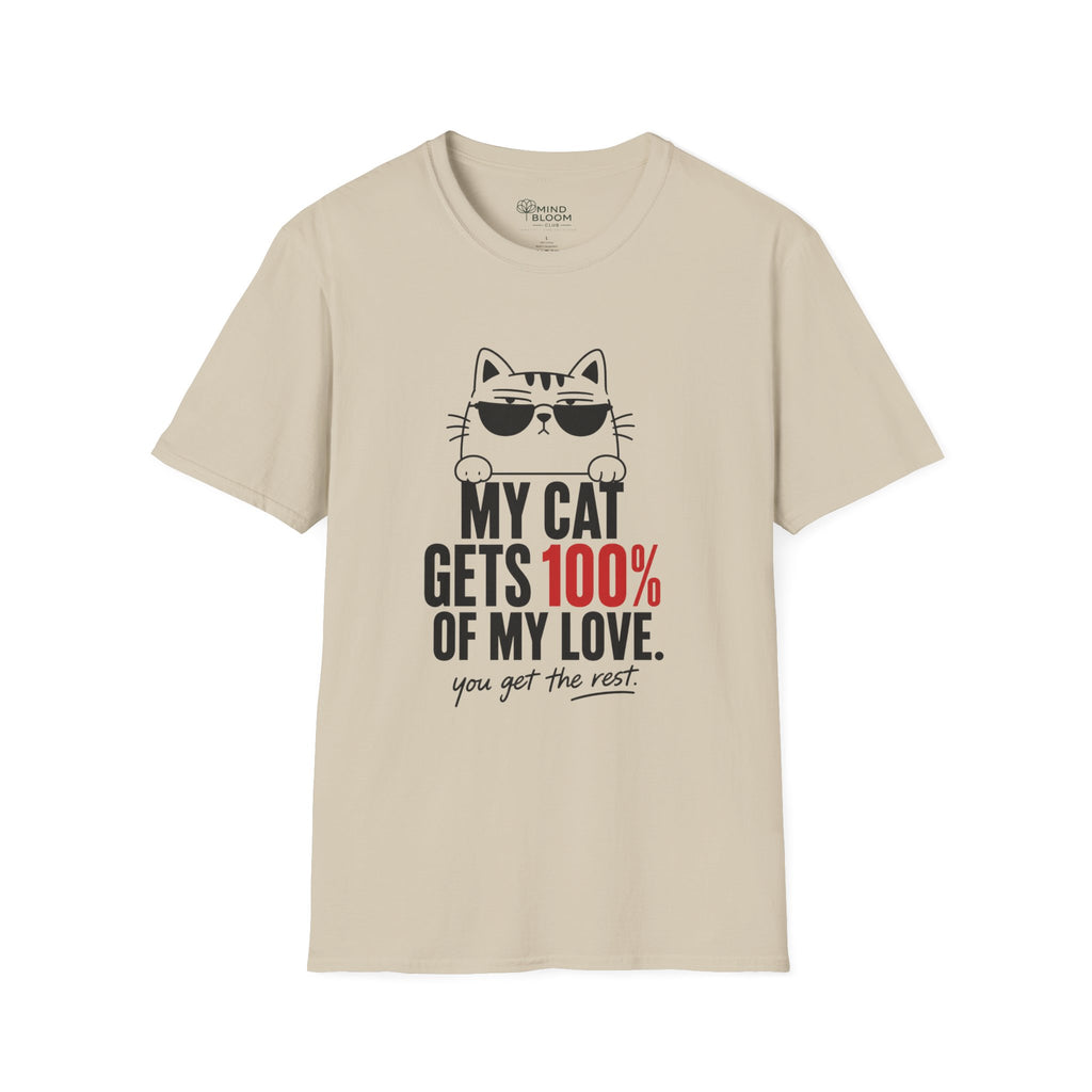 My Cat Gets 100% T-Shirt