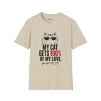My Cat Gets 100% T-Shirt