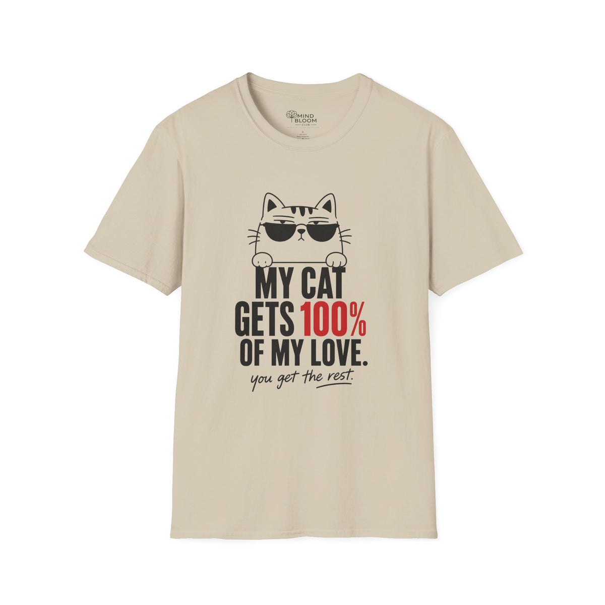 My Cat Gets 100% T-Shirt