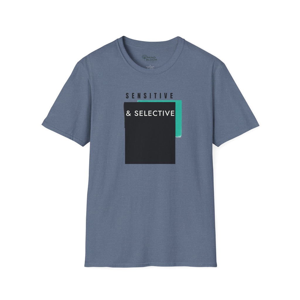Sensitive & Selective T-Shirt