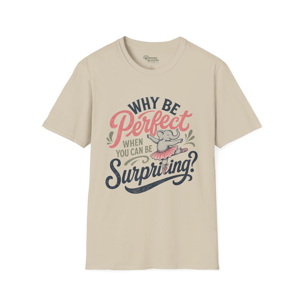 Be Surprising T-Shirt