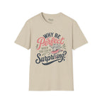 Be Surprising T-Shirt