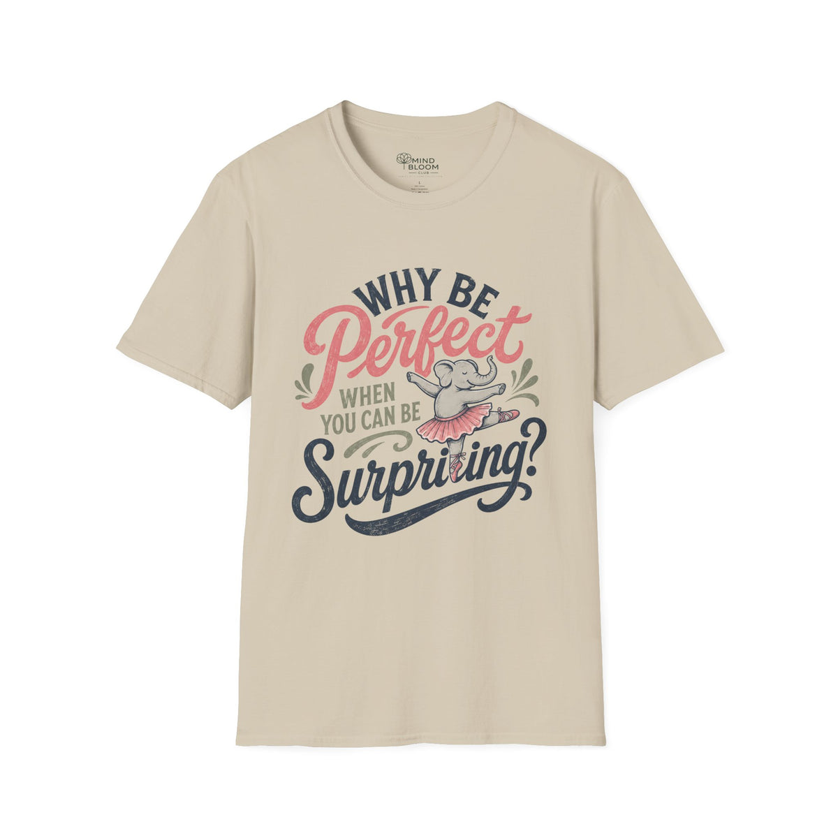 Be Surprising T-Shirt