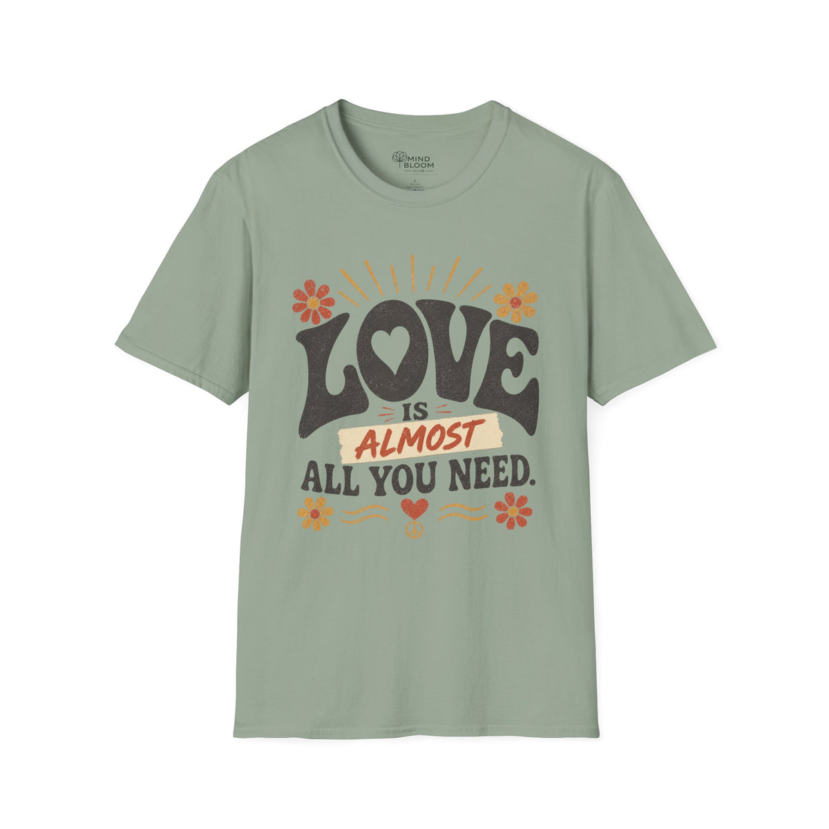 Almost All You Need T-Shirt