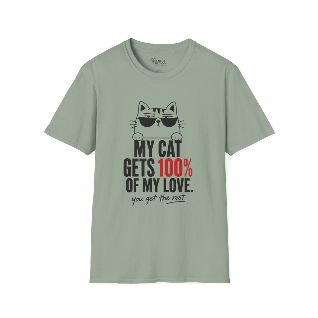 My Cat Gets 100% T-Shirt