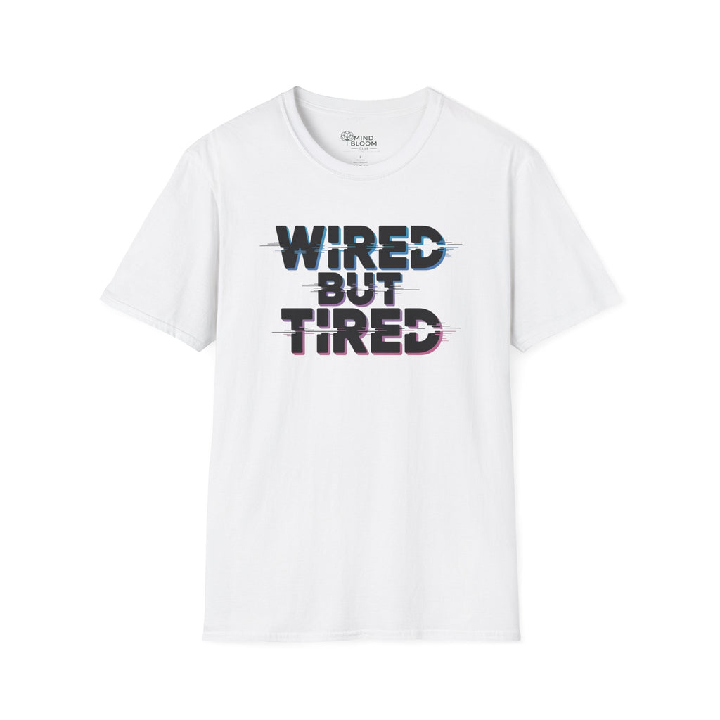 Wired but Tired T-Shirt