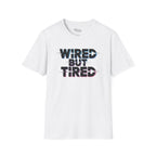 Wired but Tired T-Shirt