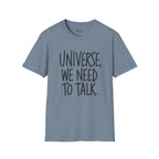We Need To Talk T-Shirt