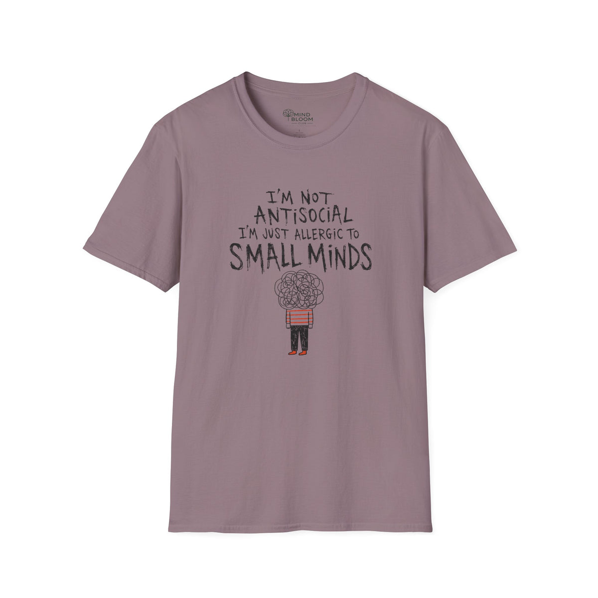 Allergic To Small Minds T-Shirt