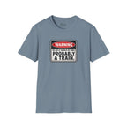 Probably A Train T-Shirt