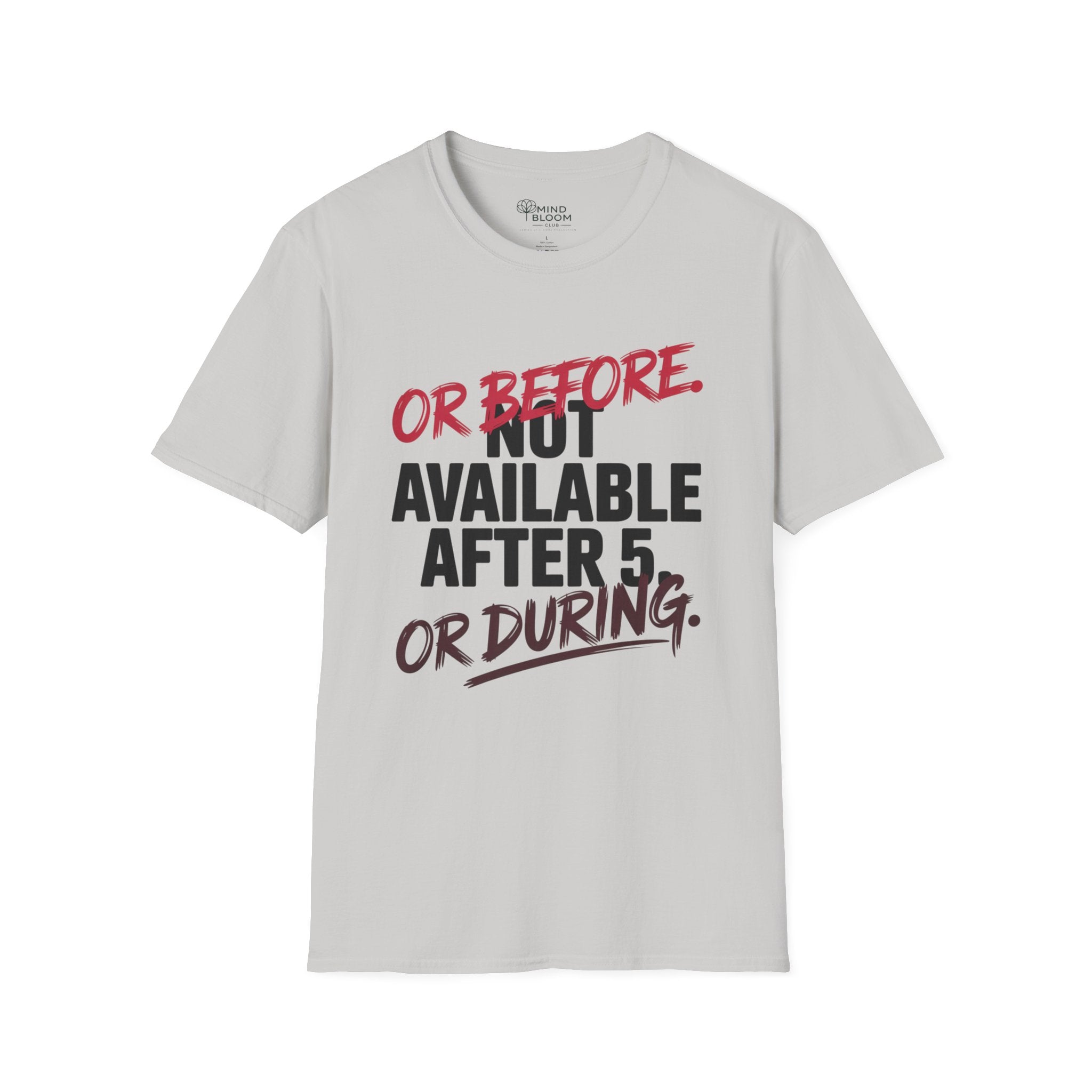 Not available after 5 T-Shirt
