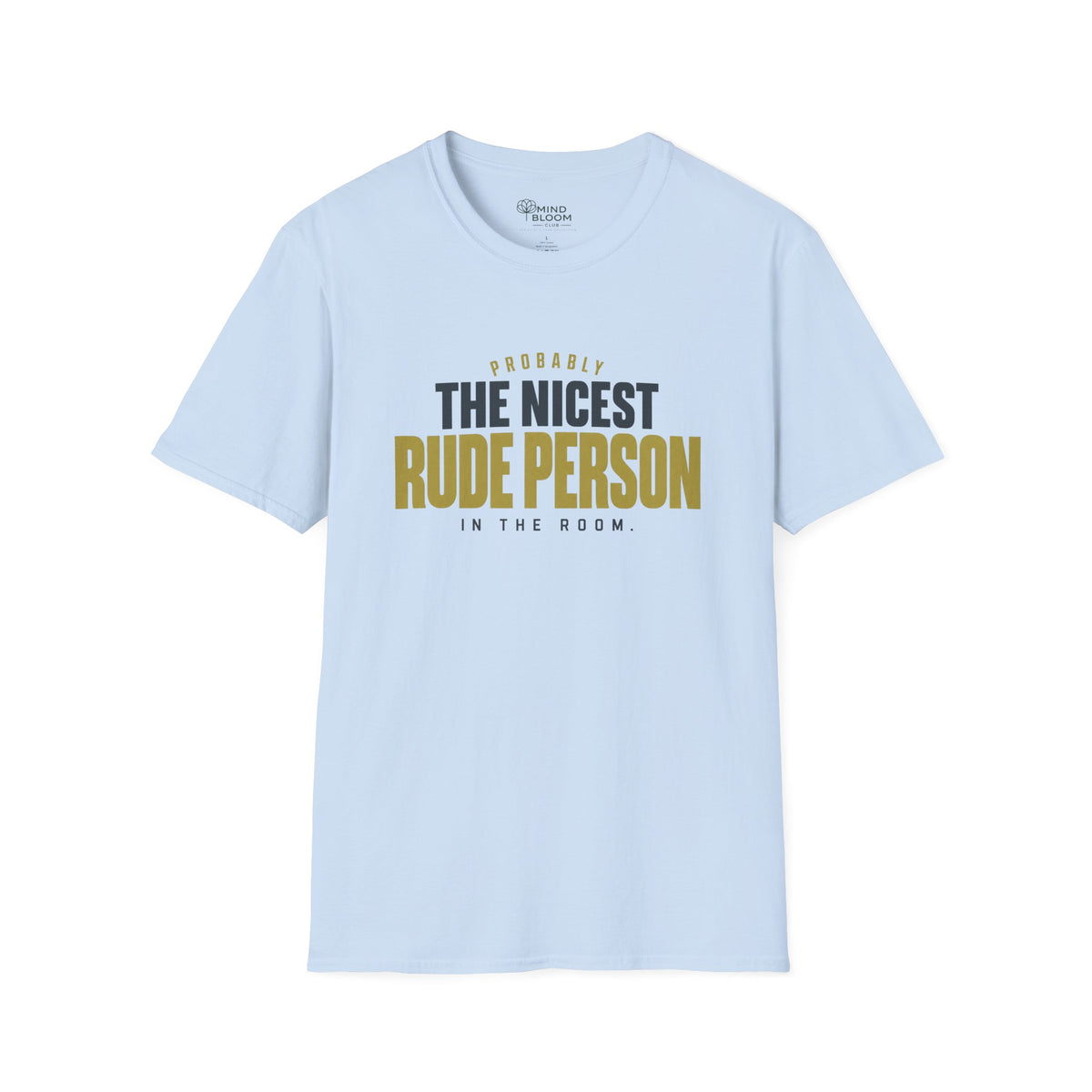 Nicest Rude Person T-Shirt