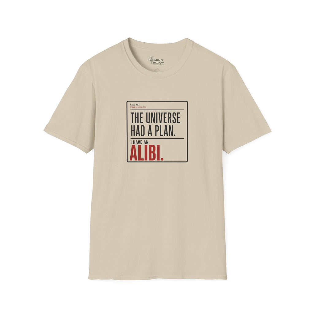 I Have An Alibi  T-Shirt