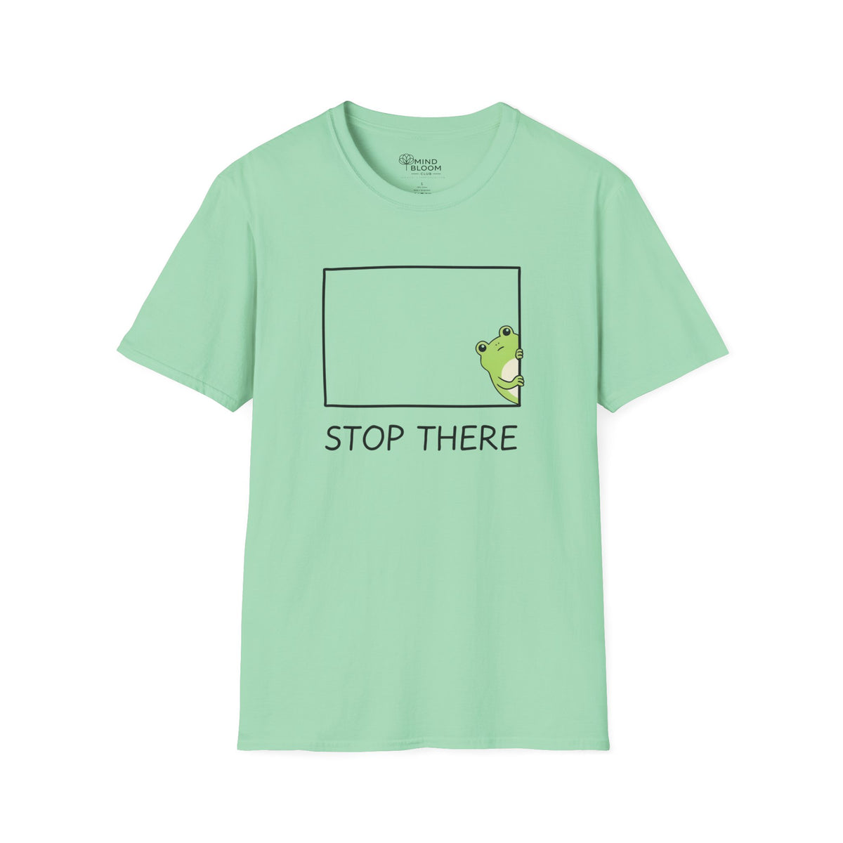 Stop there T-Shirt