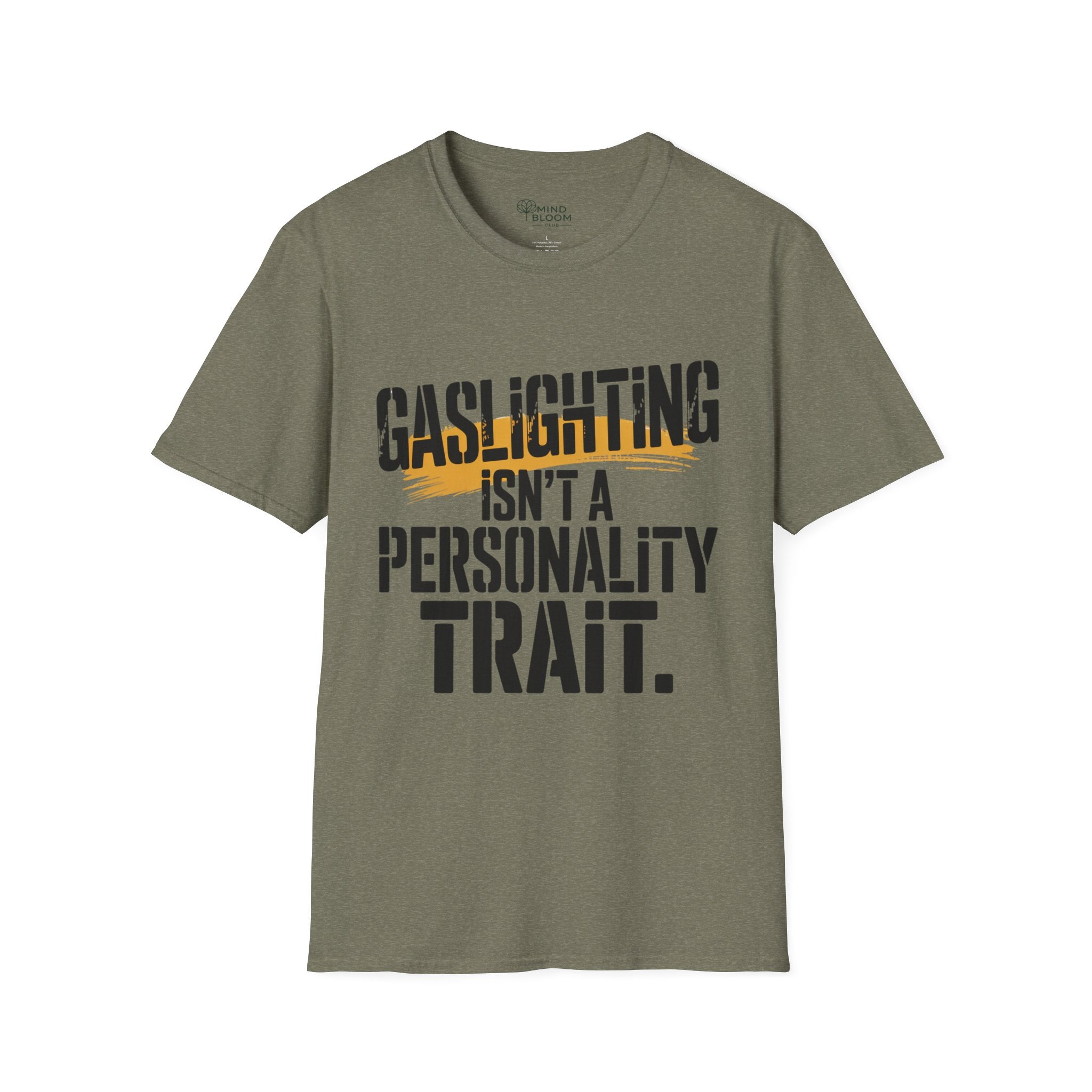 Gaslighting isn't a Personality Trait T-Shirt