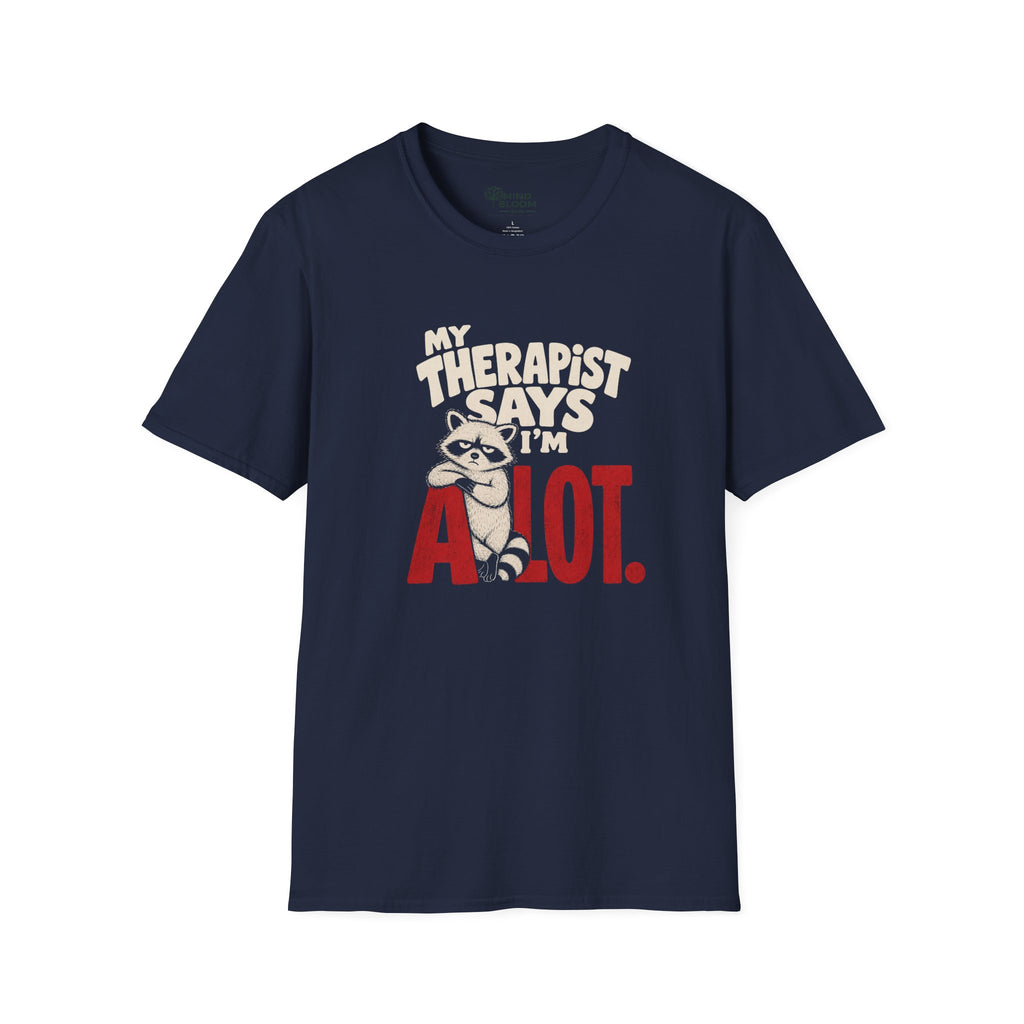 I'm A Lot T-Shirt
