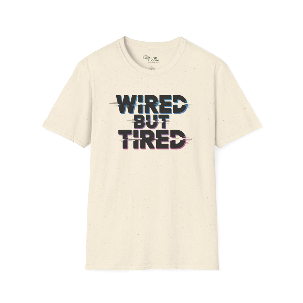 Wired but Tired T-Shirt