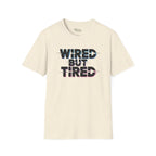 Wired but Tired T-Shirt