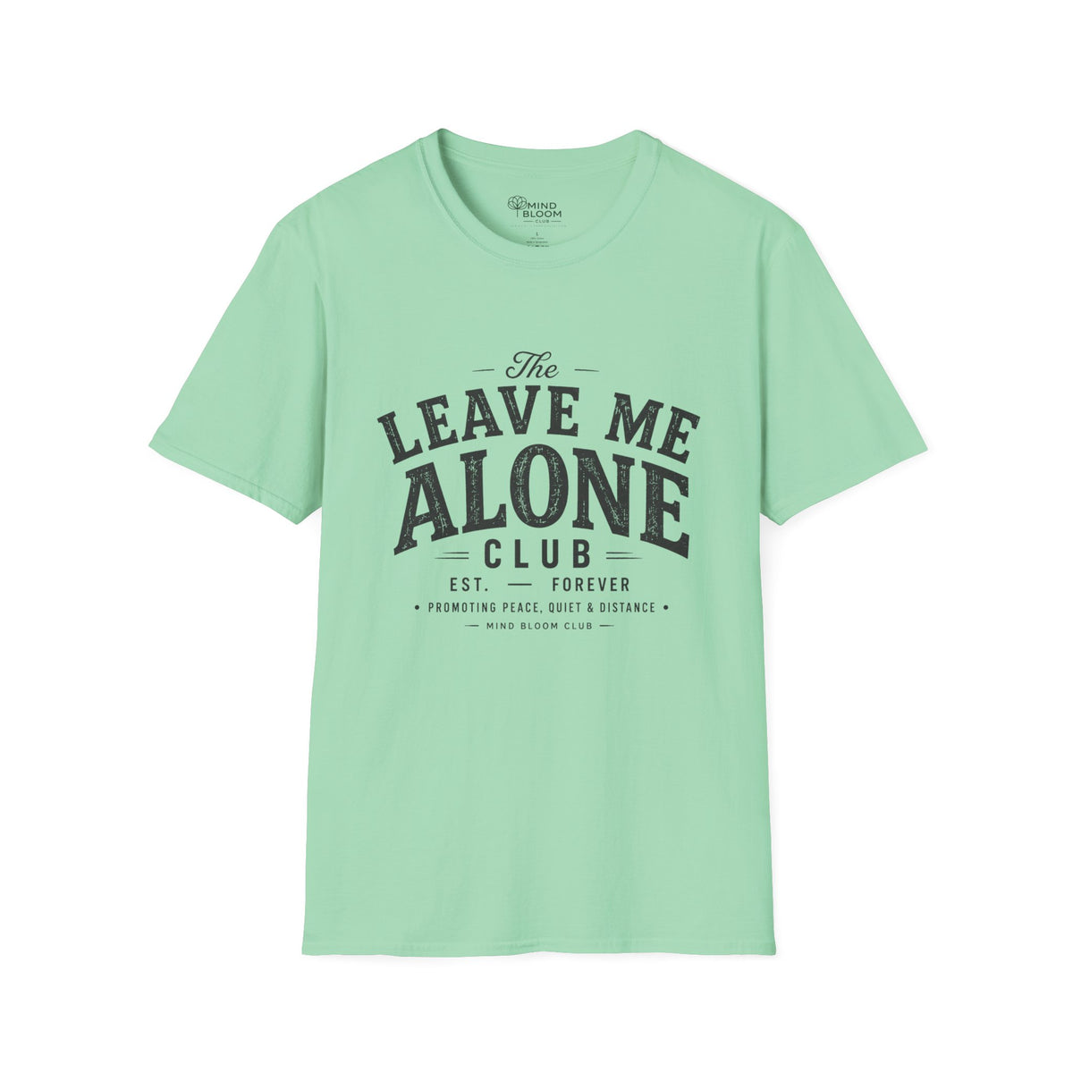 Leave Me Alone T-Shirt