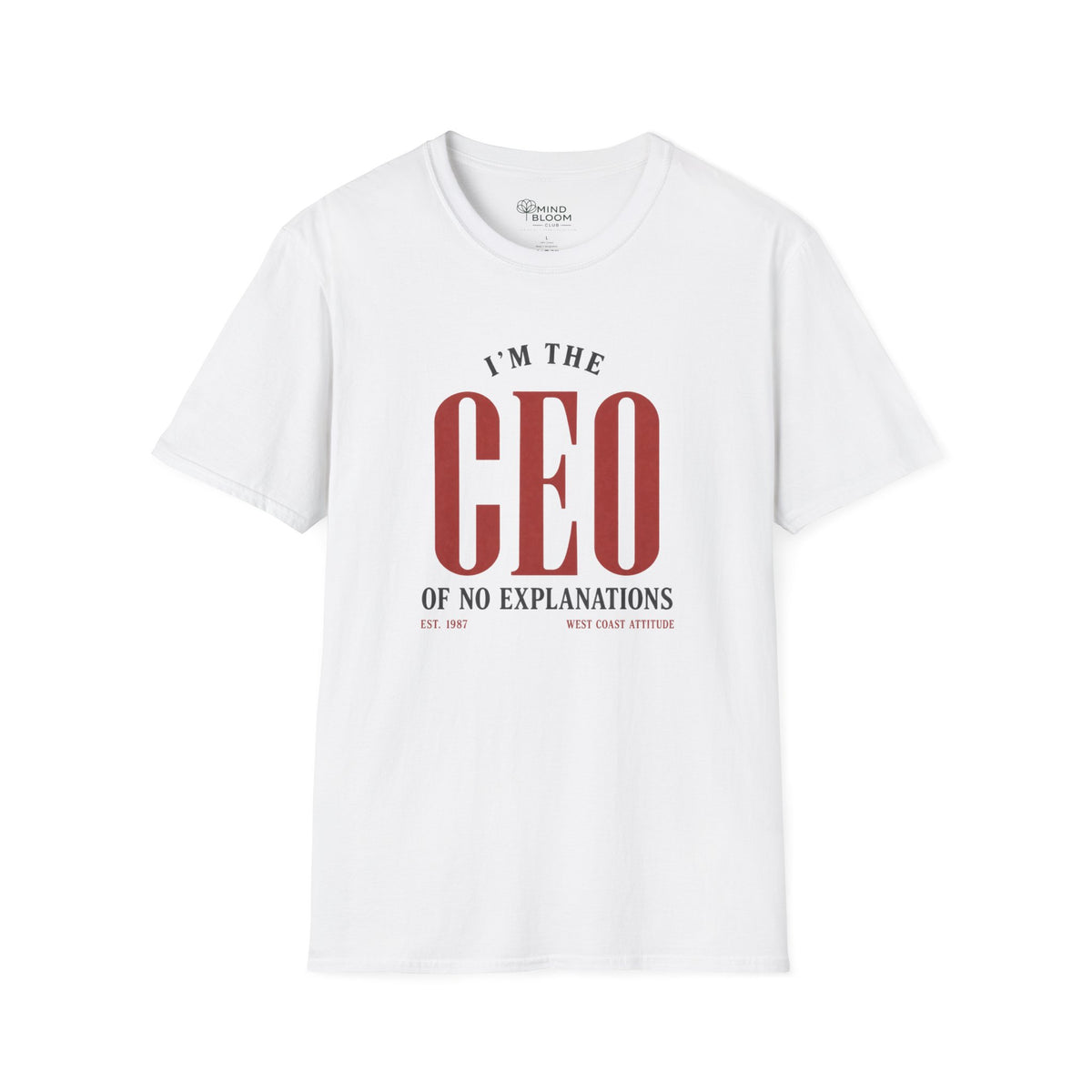 CEO of No Explanations T-Shirt