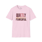Quietly Powerful T-Shirt