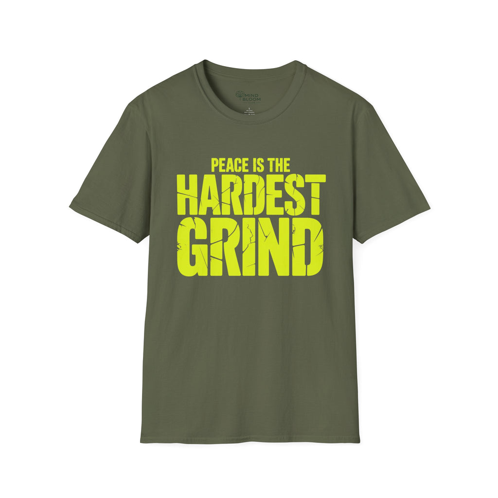 Peace is the hardest grind T-Shirt