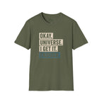I Get It Enough T-Shirt