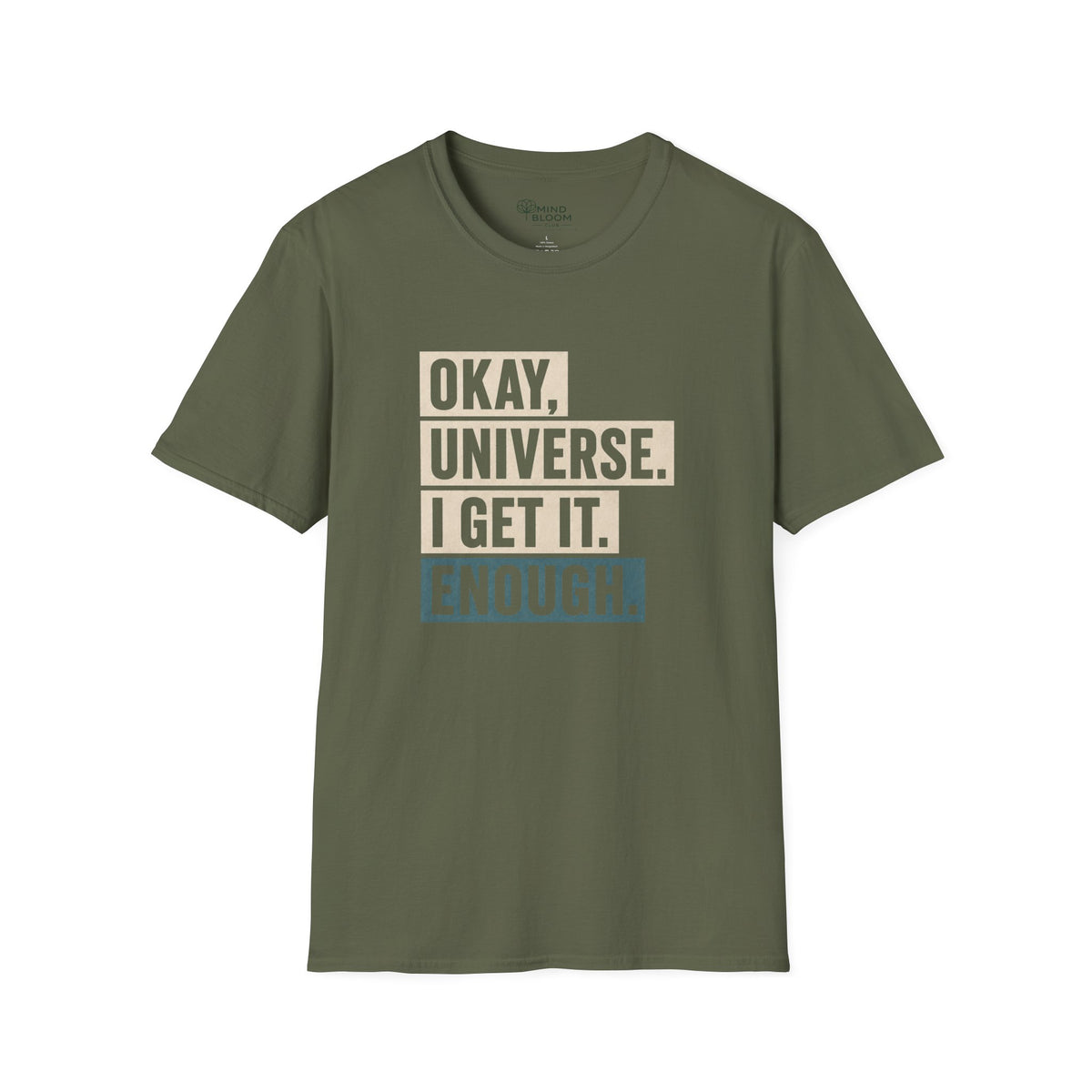I Get It Enough T-Shirt