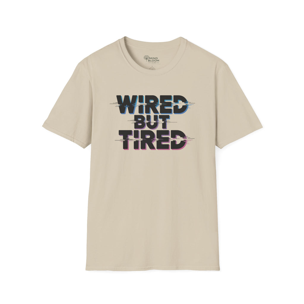 Wired but Tired T-Shirt