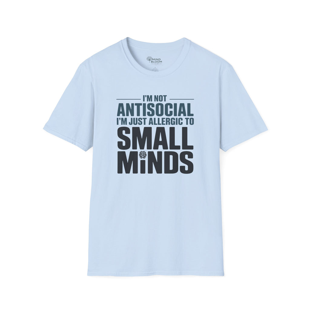 I'm not Antisocial T-Shirt